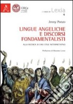 Lingue angeliche e discorsi fondamentalisti. Alla ricerca di uno stile interpretativo libro