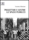 Progettare e gestire lo spazio pubblico libro