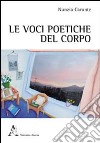 Le voci poetiche del corpo. Esperienze di Shiatsu e poesia libro