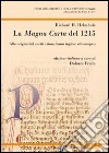 La Magna Carta del 1215. Alle origini del costituzionalismo inglese ed europeo libro