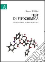 Test di fitochimica. Con integrazioni di biologia vegetale