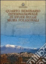 Quarto seminario internazionale di studi sulle mura poligonali libro