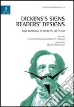 Dicken's signs. Reader's designs. Ediz. italiana e inglese libro