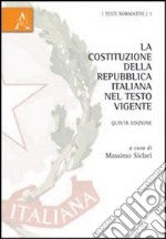 La Costituzione della Repubblica italiana nel testo vigente