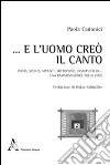 ... E l'uomo creò il canto libro