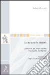 Lavorare con le diversità. L'educatore fra professionalità, motivazione, intelligenze libro di Mannucci Andrea