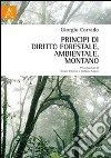 Principi di diritto forestale, ambientale, montano libro