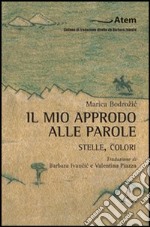 Il mio approdo alle parole. Stelle, colori