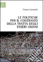 Le politiche per il contrasto della tratta degli esseri umani libro