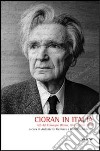 Cioran in Italia. Atti del Convegno (Roma, 10 novembre 2011) libro