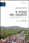 Il passo del gigante. Viaggio per comprendere il Brasile di Lula libro di Profumi Emanuele