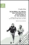 Industrial relations and conservative governments in the eighties. Argumentation and liguistic strategies for the taming of trade unions libro