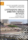 L'attuazione della direttiva Seveso in Italia. Il decreto legislativo 17 agosto 1999, n. 334 e le successive modifiche e integrazioni libro