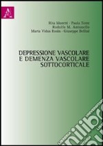 Depressione vascolare e demenza vascolare sottocorticale