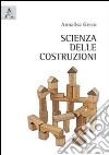 Scienza delle costruzioni libro di Greco Annalisa