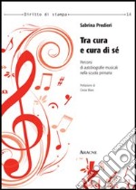 Tra cura e cura di sé. Percorsi di autobiografie musicali nella scuola primaria