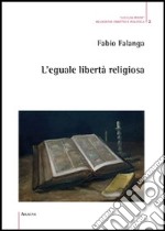 L'eguale libertà religiosa libro