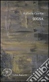 Sogna-A dowry in the sky. Ediz. bilingue libro di Cantillo Raffaella