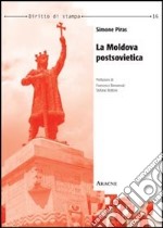 La Moldova postsovietica libro