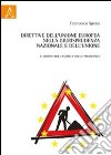 Direttive dell'unione Europea nella giurisprudenza nazionale e dell'unione. Il diritto del lavoro e della previdenza libro