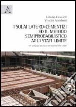 I solai latero-cementizi ed il metodo semiprobabilistico agli stati limite. Gli sviluppi alla luce del recente D.M. 2008