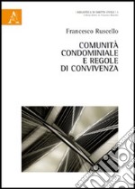 Comunità condominiale e regole di convivenza libro