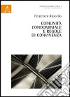 Comunità condominiale e regole di convivenza libro