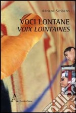 Voci lontane-Voix lointaines. Ediz. bilingue