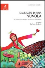 Dall'alto di una nuvola. Riflessioni sulla creatività fantastica di Gianni Rodari libro