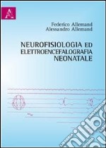 Neurofisiologia ed elettroencefalografia neonatale libro