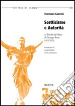 Scetticismo e autorità. La filosofia del diritto di Giuseppe Rensi (1912-1922) libro