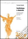 Scetticismo e autorità. La filosofia del diritto di Giuseppe Rensi (1912-1922) libro
