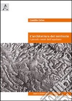 L'architettura del territorio. I piccoli centri dell'aquilano. Ediz. italiana e inglese