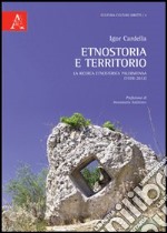 Etnostoria e territorio. La ricerca etnostorica palermitana (1978-2012) libro