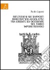 Riflessioni sui rapporti burocratico-legislativi tra oriente ed occidentale nel tardo impero romano libro