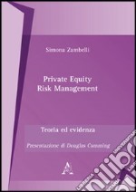 Private equity risk management. Teoria ed evidenza