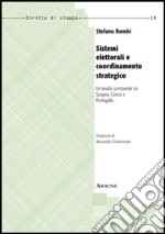 Sistemi elettorali e coordinamento strategico. Un'analisi comparata tra Spagna, Grecia e Portogallo