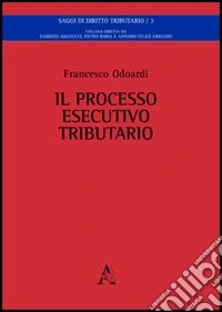 Il processo esecutivo tributario