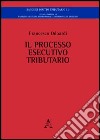 Il processo esecutivo tributario libro