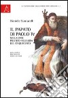Il papato di Paolo IV nella crisi politico-religiosa del Cinquecento. Nota critica, bibliografia, indice dei nomi libro