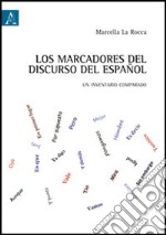 Los marcadores del discurso del español. Un inventario comparado