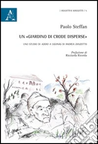 Un «giardino di crode disperse». Uno studio di Addio a Ligonàs di Andrea Zanzotto