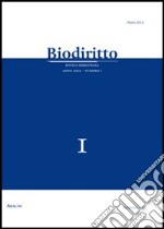 Biodiritto. Rivista interdisciplinare di bioetica e diritto (2012). Vol. 1 libro