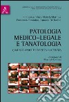 Patologia medico-legale e tanatologia libro