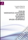 Analisi matematico-statistiche in ambito temporale, spaziale e spazio-temporale libro