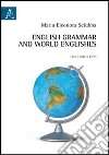 English grammar and world englishes. Tests with keys. Ediz. italiana e inglese libro