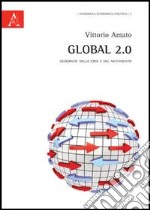 Global 2.0. Geografie della crisi e del mutamento libro