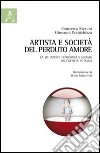 Artista e società: del perduto amore. La situazione economica e sociale dell'artista in Italia libro