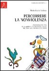 Percorrere la nonviolenza. L'esperienza politica della women's international league for peace and freedom (1915-1939) libro