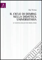 Il ciclo di Deming nella didattica universitaria. Il teaching evaluation model (TEM) libro